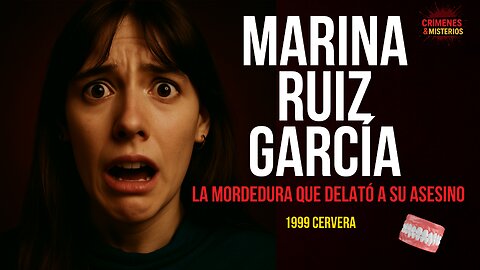 Marina Ruiz García: La Evidencia Forense que Resolvió el Caso de Cervera 1999 [4K]