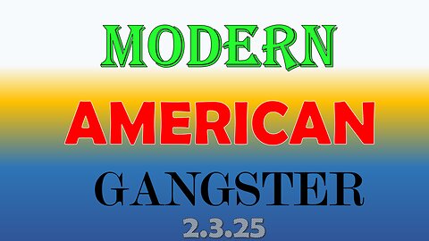 Modern American Gangster 2.3.2025