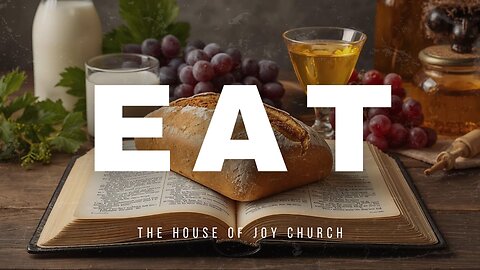 Eat | Pastor Lucas Jon Bessey