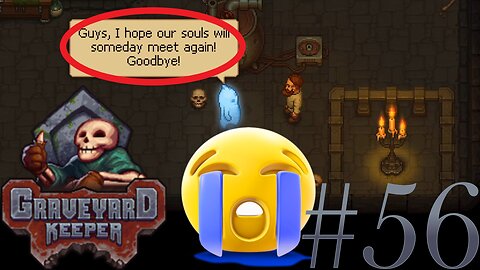 Goodbye, Smiler | Graveyard Keeper #56