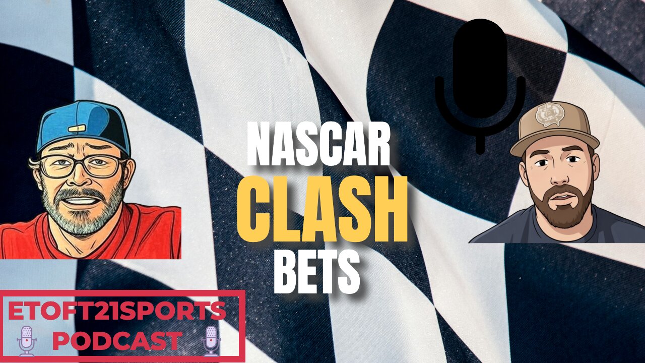 NASCAR Clash Best Bets