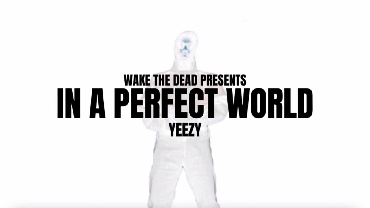 JESUS (w.intro) - In A Perfect World [YEDIT] {Wake The Dead}