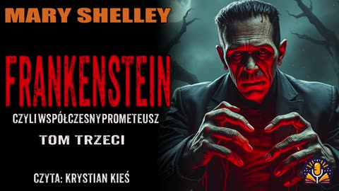 Mary Shelley - Frankenstein (tom trzeci) [AUDIOBOOK PL]