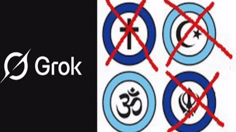 AI GROK Rejects Christianity, Islam and Sikhism