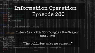 Policies Make No Sense - Douglas MacGregor - IO Episode 280 11/2/25