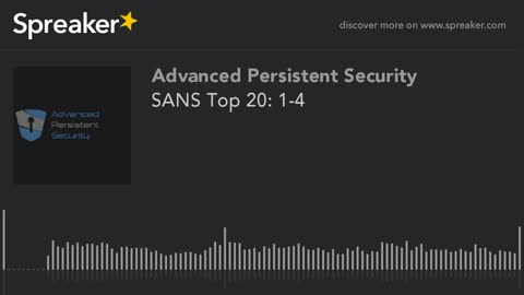 SANS Top 20: 1-4 (made with Spreaker)