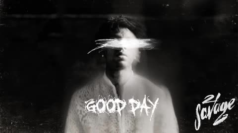 21 Savage - Good Day