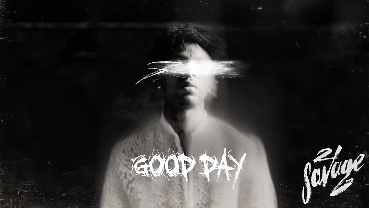 21 Savage - Good Day