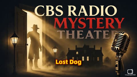 CBS Radio Mystery Theater - Lost Dog