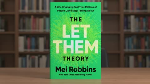 The Let Them Theory _ Mel Robbins _ The Art of Letting Go, Finding Peace & Living Freely