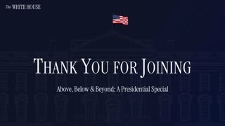 Above, Below & Beyond: A Presidential Special