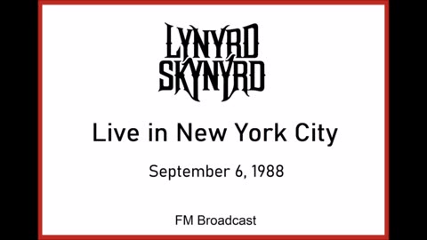 Lynyrd Skynyrd - Live in New York City 1988 (FM Broadcast) Full Concert
