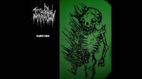 Irradiated Marrow: Ruined Forms [Full EP]