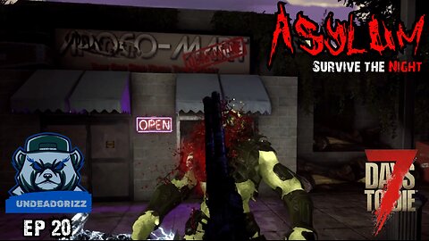 7 Days to Die Asylum | Ep19 – A TRIP TO APOCOMART!