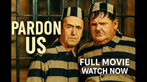 Pardon Us (1931) | Laurel and Hardy – FULL MOVIE | Watch Now