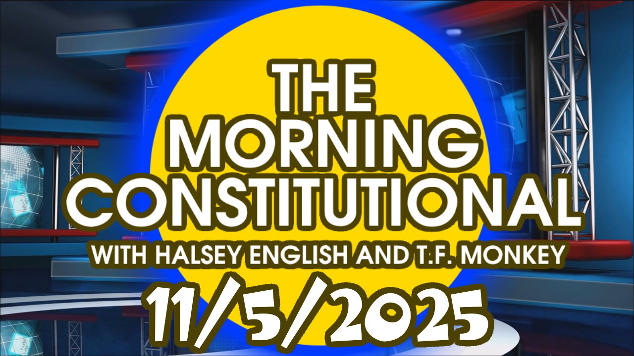 The Morning Constitutional: November 5th, 2025