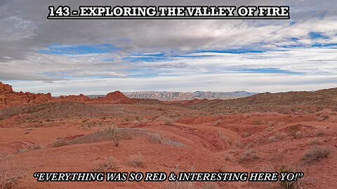 EXPLORING THE VALLEY OF FIRE