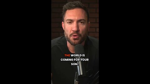 The World Is Coming For Your Son