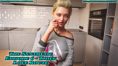 The Synthetic - Episode 6 [ Thief ] - LOVE