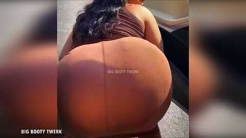BIG BOOTY TWERK COMPILATION PART 102
