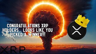 Congratulations XRP Holders... Looks Like You Picked A WINNER!!!