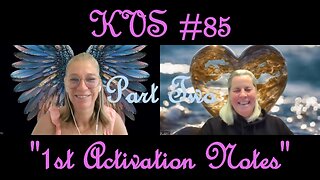 KVS #85 Part Two "1st Activation Notes"