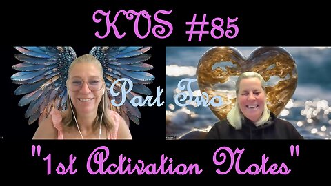 KVS #85 Part Two "1st Activation Notes"