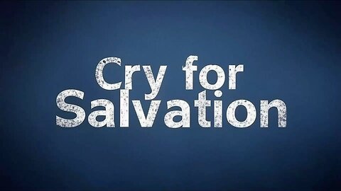 Cry for Salvation