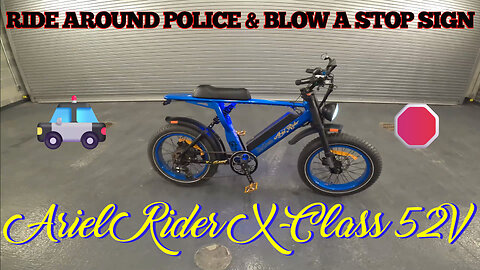 ARIEL RIDER X-CLASS 52V | POLICE ENCOUNTER & BLOW A STOP SIGN IN THEIR FACE | COMMUTE FROM DOWNTOWN!