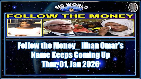 Follow the Money_ Ilhan Omar’s Name Keeps Coming Up