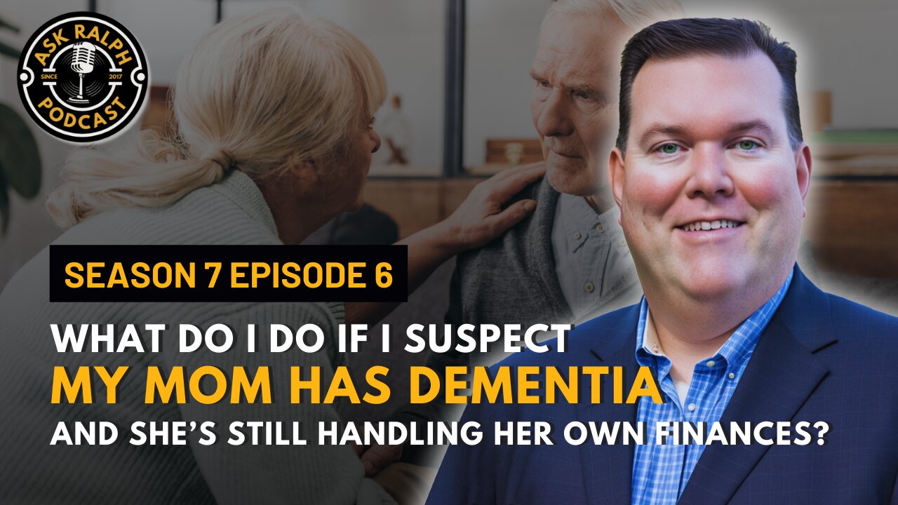 What do I do if I suspect my Mom has dementia and she’s still handling her own finances?