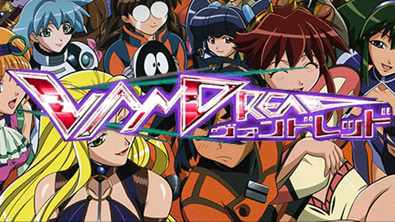 More Space Opera than Ecchi Comedy 【Vandread】