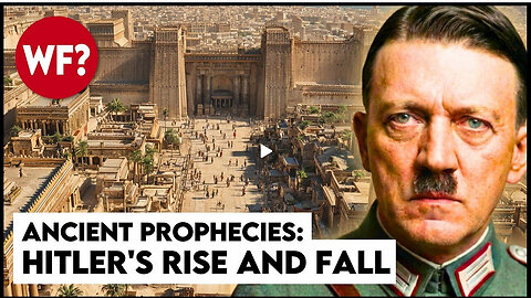 Ancient Prophecies Predicted Hitler's Rise and Fall