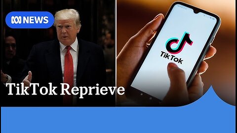 Trump Will 'Most Likely' Give TikTok a 90-day Reprieve