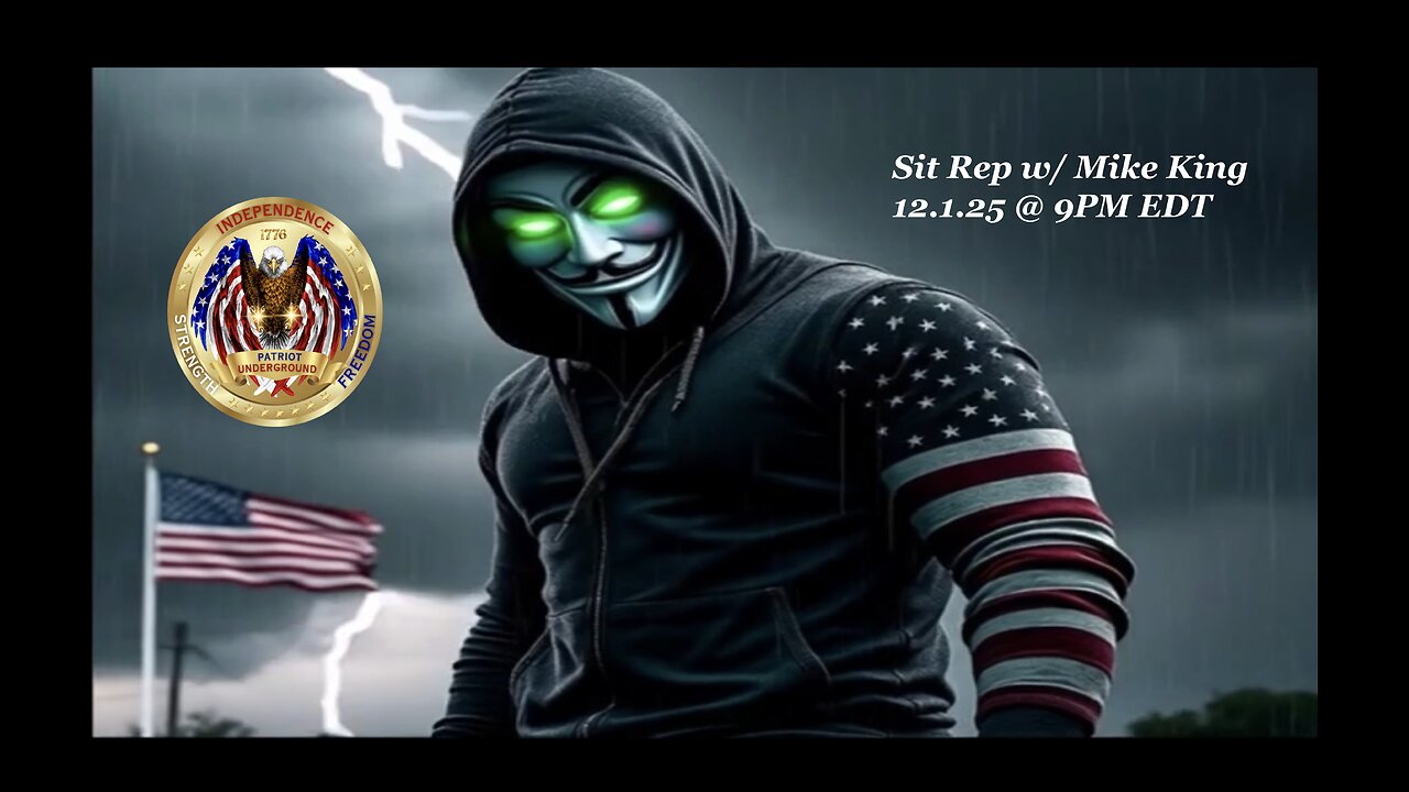 Situation Update w/ Mike King (12.1.25 @ 9PM EDT)