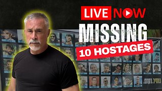 Ten Hostages Missing! Will Hamas Keep Its Word?