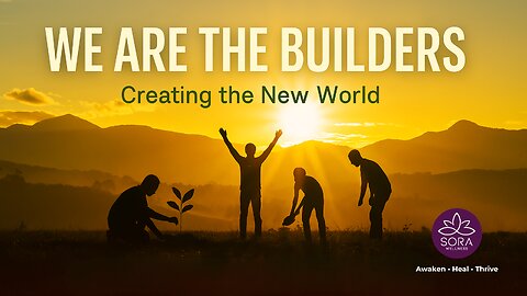 We Are the Builders