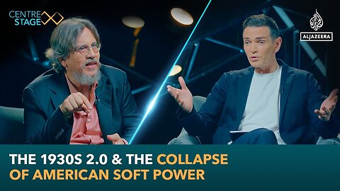 The 1930s 2.0 & the collapse of American soft power | Centre Stage