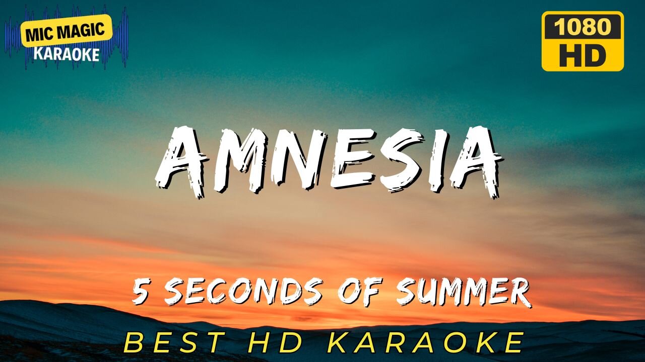 AMNESIA - 5 SECONDS OF SUMMER - KARAOKE