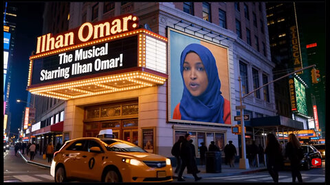 Ilhan Omar: The Musical Starring Ilhan Omar!