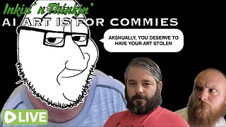 Inkin' n Thinkin: AI Art is for Commies