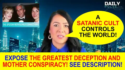 A SATANIC CULT Controls the World! Expose the GREATEST DECEPTION & MOTHER CONSPIRACY to Save Mankind