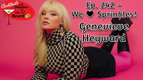 We ❤️ Sprinkles! ~ Genevieve Heyward | Ep. 242