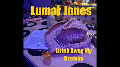 Lumar Jones / Drink Away My Dreams