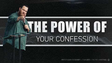 The Power of Your Confession