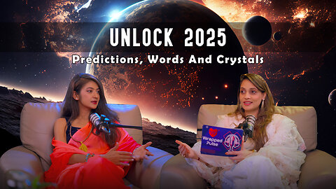 Unlock 2025: Predictions, Words & Crystals | Pooja Dwivedi | Mubeen Mulji | Wrapped Pulse | Podcast