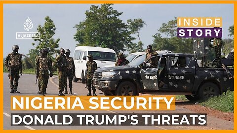 Amid Trump's threats, what is the security situation in Nigeria? | Inside Story