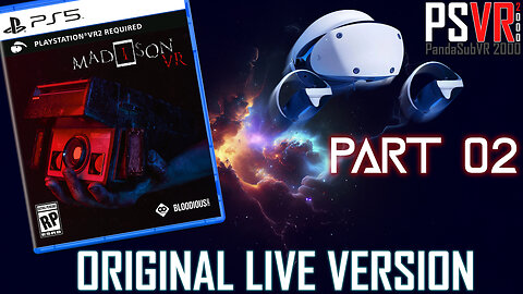 Madison VR - Part 2 | PSVR 2000 (Original Live Version)
