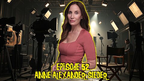 Episode #52 - Anne Alexander-Sieder