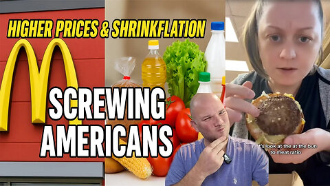 Americans Are Getting SCAMMED! McDonalds & Grocery Stores Are ROBBING Us With Shrinkflation
